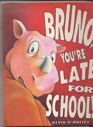 Seller image for Bruno, You're Late for School! for sale by Books for Life