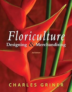 Seller image for Floriculture: Designing & Merchandising for sale by Books for Life