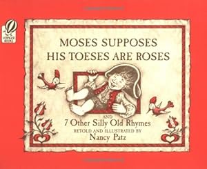 Seller image for Moses Supposes His Toeses Are Roses: And 7 Other Silly Old Rhymes for sale by Books for Life