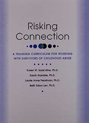 Bild des Verkufers fr Risking Connection: A Training Curriculum for Working With Survivors of Childhood Abuse zum Verkauf von Books for Life