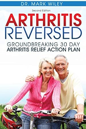 Seller image for Arthritis Reversed: Groundbreaking 30-Day Arthritis Relief Action Plan for sale by Books for Life