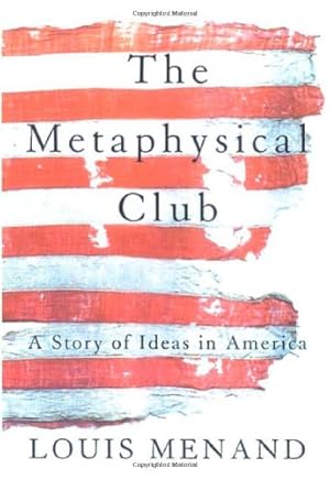 Immagine del venditore per The Metaphysical Club : A Story of Ideas in America venduto da Books for Life