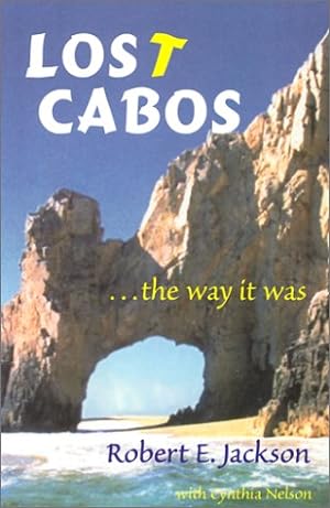 Immagine del venditore per Lost Cabos.The Way It Was venduto da Books for Life