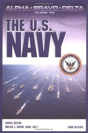 Seller image for Alpha Bravo Delta Guide to the U.S. Navy (Alpha Bravo Delta Guides) for sale by Books for Life