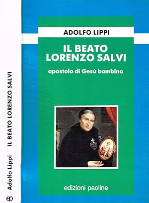 Bild des Verkufers fr Il Beato Lorenzo Salvi Apostolo di Ges bambino zum Verkauf von Biblioteca di Babele