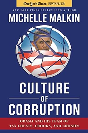 Seller image for Culture of Corruption: Obama and His Team of Tax Cheats, Crooks, and Cronies for sale by Books for Life