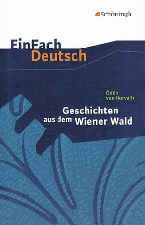 Bild des Verkufers fr EinFach Deutsch Textausgaben: dn von Horvth: Geschichten aus dem Wiener Wald: Gymnasiale Oberstufe zum Verkauf von Versandbuchhandlung Kisch & Co.