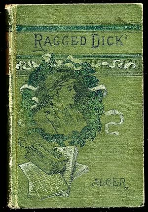 RAGGED DICK, or Street Life in New York With the Boot-Blacks