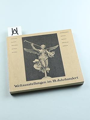 Image du vendeur pour Weltausstellungen im 19. Jahrhundert. Idee, Auswahl, Texte: Christian Beutler, mit einem Beitrag von Gnter Metken. mis en vente par Antiquariat Uhlmann