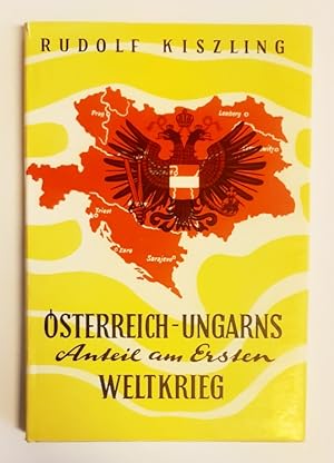 Österreich-Ungarns Anteil am Ersten Weltkrieg.