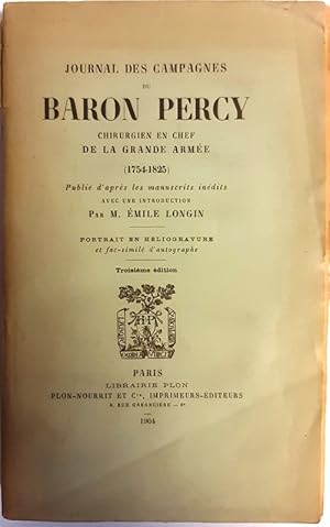 Journal des Campagnes. Chirurgien en chef de la Grande Armée (1754-1825). Publié d'après les manu...