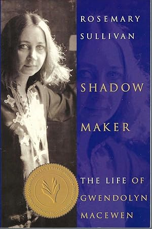 Seller image for Shadow Maker The Life of Gwendolyn MacEwen for sale by BYTOWN BOOKERY