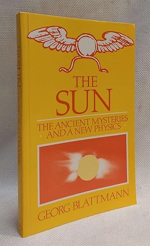 Imagen del vendedor de The Sun: Ancient Mysteries and a New Physics a la venta por Book House in Dinkytown, IOBA