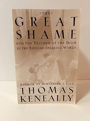 Imagen del vendedor de The Great Shame and the Triumph of the Irish in the English Speaking World [FIRST AMERICAN EDITION, FIRST PRINTING] a la venta por Vero Beach Books