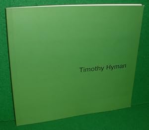 TIMOTHY HYMAN: RECENT WORK JUNE- JULY 2003