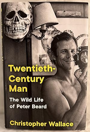 Seller image for Twentieth-Century Man: The Wild Life of Peter Beard for sale by Books Galore Missouri