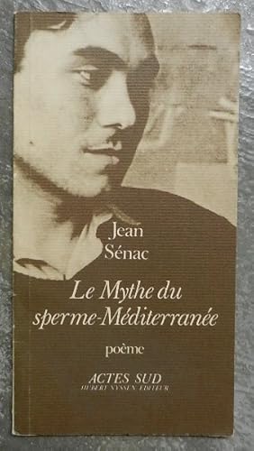 Seller image for Le Mythe du sperme-Mditerrane. Pome. for sale by Librairie les mains dans les poches