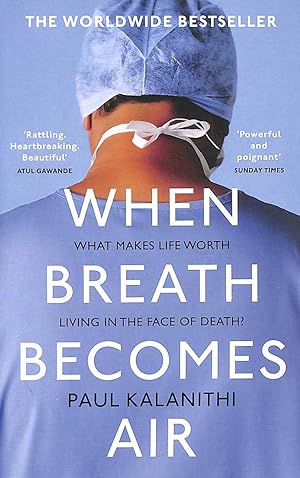 Seller image for When Breath Becomes Air: The ultimate moving life-and-death story for sale by M Godding Books Ltd