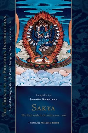 Imagen del vendedor de Sakya - the Path With Its Result : Essential Teachings of the Eight Practice Lineages of Tibet a la venta por GreatBookPrices