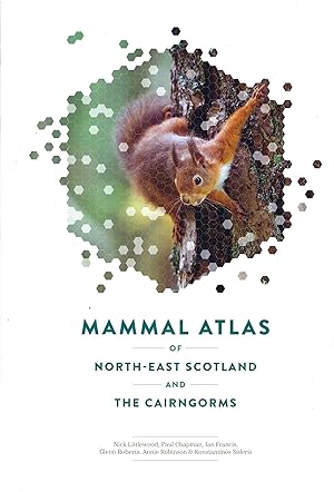 Immagine del venditore per Mammal Atlas of North-East Scotland and the Cairngorms venduto da Deeside Books
