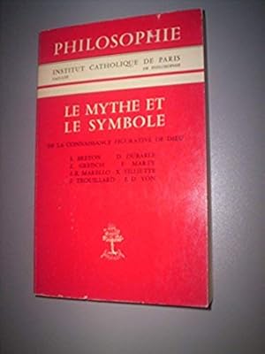 Imagen del vendedor de Le Mythe et le symbole : De la connaissance figurative de Dieu (Philosophie) a la venta por Ammareal