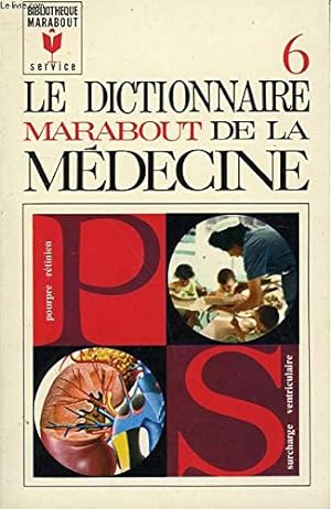 Bild des Verkufers fr Le dictionnaire marabout de la medecine - tome 6 - pourpre retinien  surcharge ventriculaire zum Verkauf von Ammareal