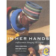 Imagen del vendedor de In Her Hands Craftswomen Changing the World a la venta por eCampus