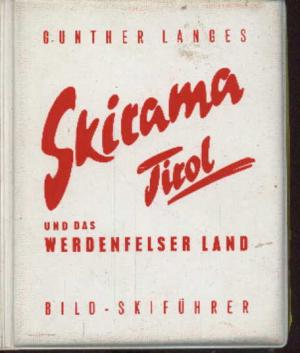 Skirama Tirol und das Werdenfelser Land. Bild-Skiführer