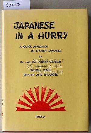 Immagine del venditore per Japanese in a Hurry. A Quick Approach to Spoken Japanese. venduto da Antiquariat hinter der Stadtmauer