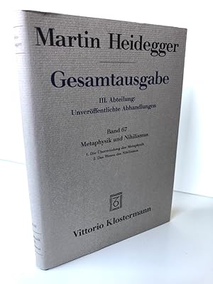 Imagen del vendedor de Gesamtausgabe (Hardcover), Band 67, III. Abteilung: Unverffentlichte Abhandlungen. Metaphysik und Nihilismus. 1. Die berwindung der Metaphysik; 2. Das Wesen des Nihilismus a la venta por Antiquariat an der Linie 3