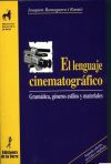 Lenguaje cinematrográfico, El. Gramática, géneros, estilos y materiales
