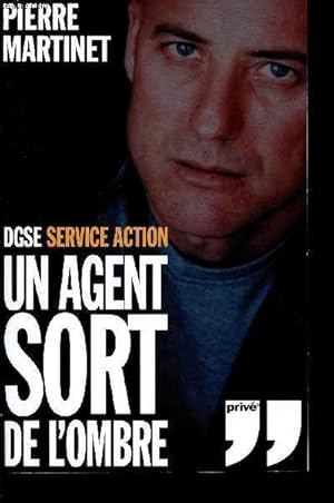 Image du vendeur pour DGSE Service Action - Un agent sort de l'ombre. mis en vente par Le-Livre