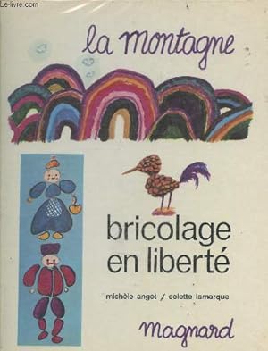 Seller image for La montagne - bricolage en liberte - cadran solaire, chalet miniature, cartes postales, barrage, hygrometre, avec des cones de pin, . for sale by Le-Livre