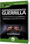 Emprendimiento de Guerrilla: El método EDAM para que pymes y autónomos emprendan con éxito