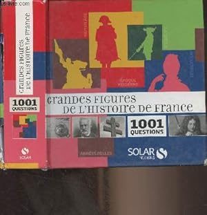 Image du vendeur pour Grandes figures de l'histoire de France - 1001 questions mis en vente par Le-Livre