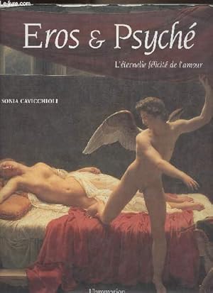 Bild des Verkufers fr Eros & Psych, l'ternelle flicit de l'amour zum Verkauf von Le-Livre