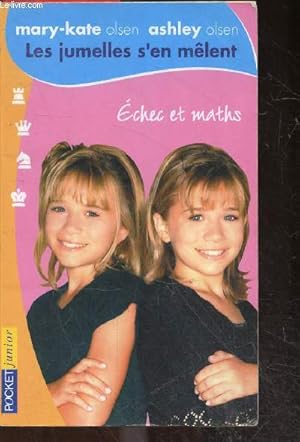 Seller image for Les jumelles s'en mlent - tome 2 - Echec et Maths - mary kate olsen, ashley olsen for sale by Le-Livre