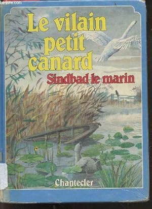 Bild des Verkufers fr Le vilain petit canard - sindbad le marin zum Verkauf von Le-Livre