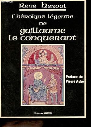 Seller image for L'hroque lgende de Guillaume le Conqurant. for sale by Le-Livre
