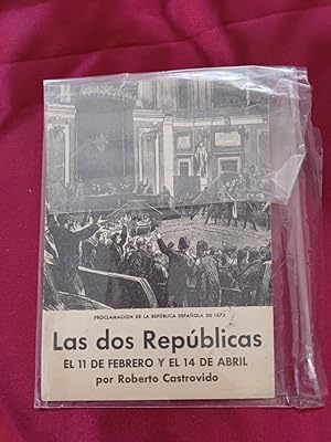 Imagen del vendedor de Las dos Repblicas. De 11 de febrero y el 14 de abril a la venta por Libreria Anticuaria Camino de Santiago