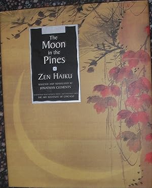 Immagine del venditore per The Moon in the Pines: Zen Haiku venduto da eclecticbooks