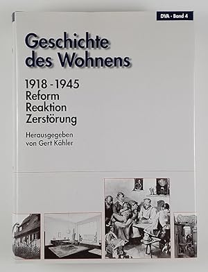 Geschichte des Wohnens. Band 4. 1918-1945. Reform, Reaktion, Zerstörung.