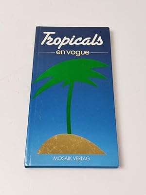 Bild des Verkufers fr Tropicals en vogue zum Verkauf von BcherBirne