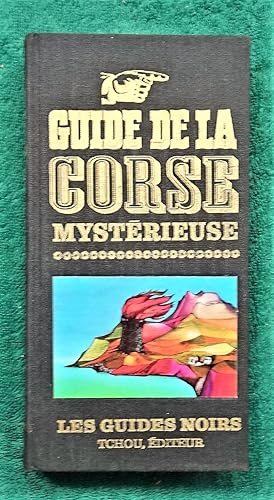 Image du vendeur pour Guide de la Corse Mystrieuse. Les Guides Noirs. mis en vente par E. & J.L  GRISON