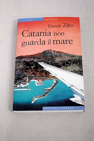 Immagine del venditore per Catania non guarda il mare venduto da Alcan Libros