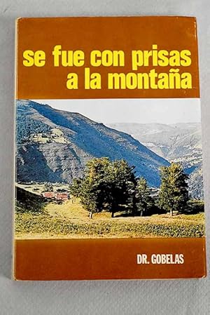 Seller image for Se fu con prisas a la montaa for sale by Alcan Libros