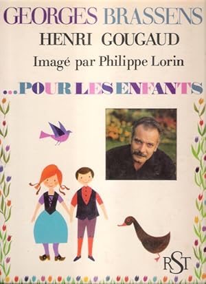 Image du vendeur pour Georges BRASSENS , Henri GOUGAUD imag par Philippe Lorin - Pour les Enfants mis en vente par Au vert paradis du livre
