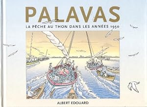 Seller image for PALAVAS la pche au thon dans le Golfe du Lion dans les annes 1950 for sale by Au vert paradis du livre