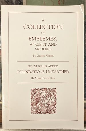 Seller image for A Collection of Emblemes, Ancient and Moderne / Foundations Unearthed for sale by Moe's Books