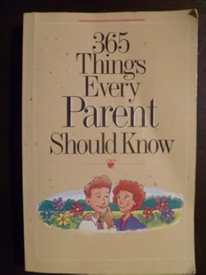 Imagen del vendedor de 365 Things Every Parent Should Know a la venta por Reliant Bookstore